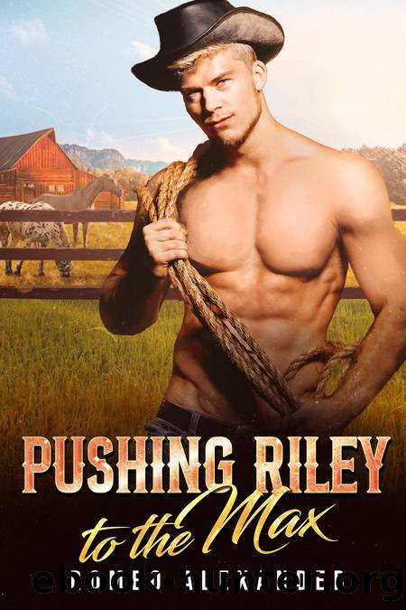 Pushing Riley to the Max by Romeo Alexander