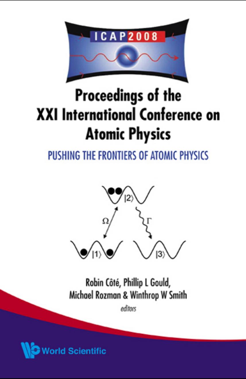 Pushing the Frontiers of Atomic Physics : Proceedings of the XXI International Conference on Atomic Physics by Robin Côté Phillip L. Gould Michael Rozman Winthrop W. Smith (eds.)