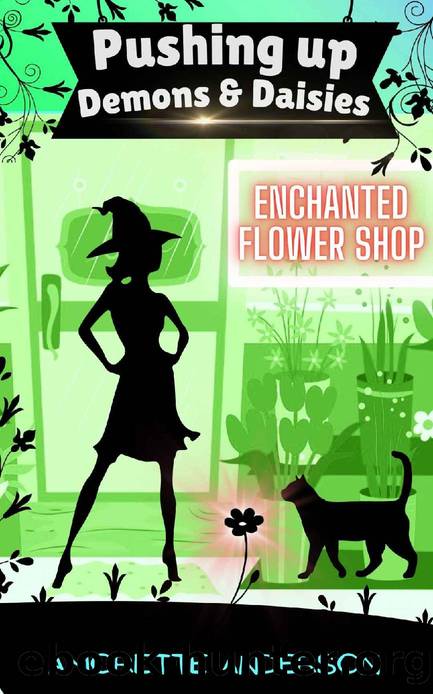 Pushing up Demons and Daisies: A Witch Cozy Mystery (Enchanted Flower Shop Book 3) by Amorette Anderson