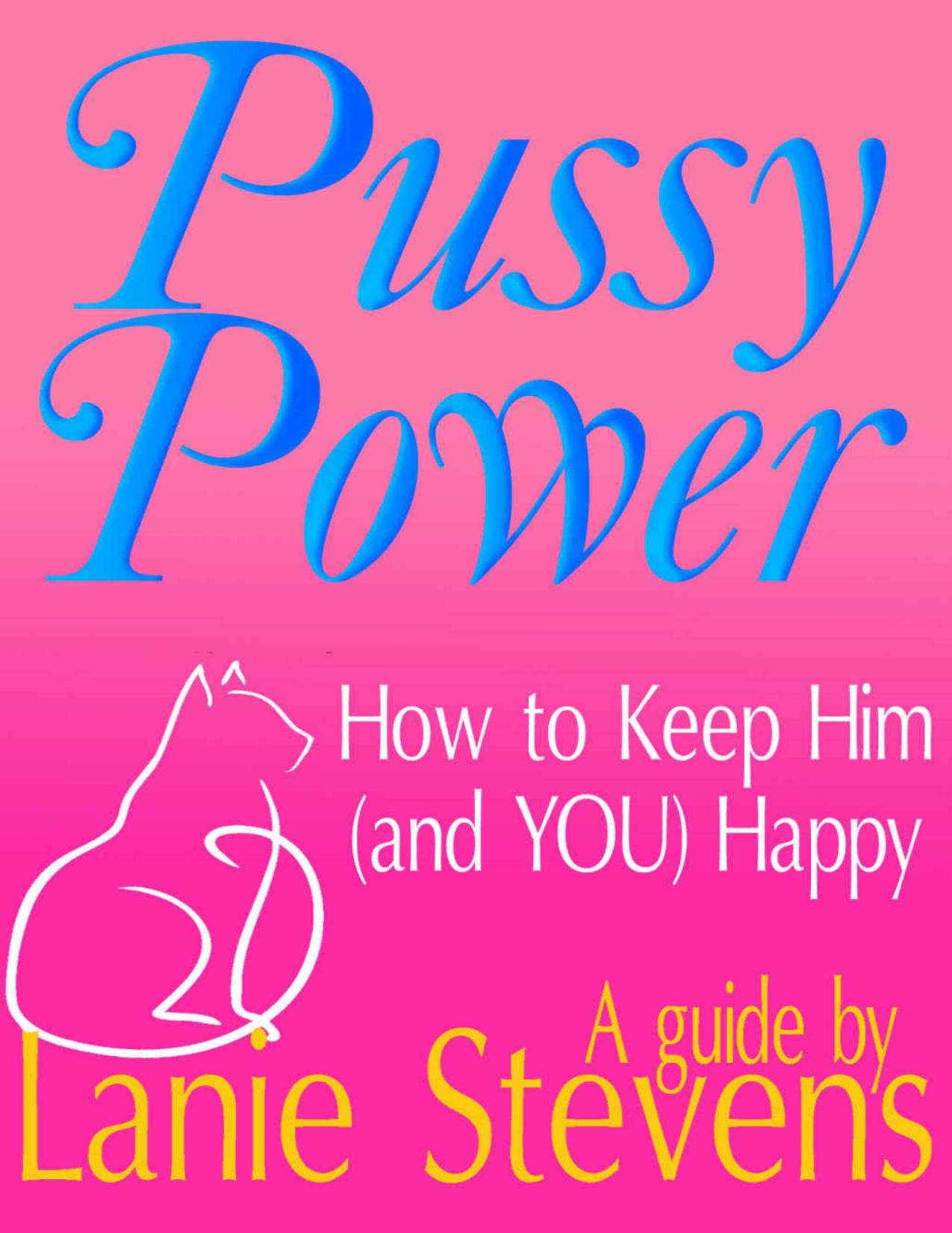 Pussy Power (FOR WOMEN ONLY Book 3) by Lanie Stevens