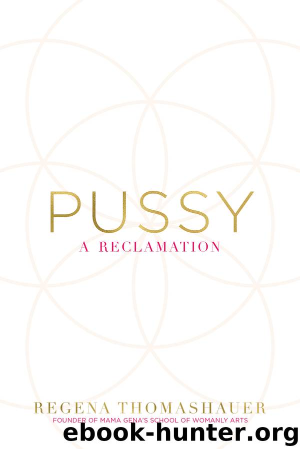 Pussy by Regena Thomashauer