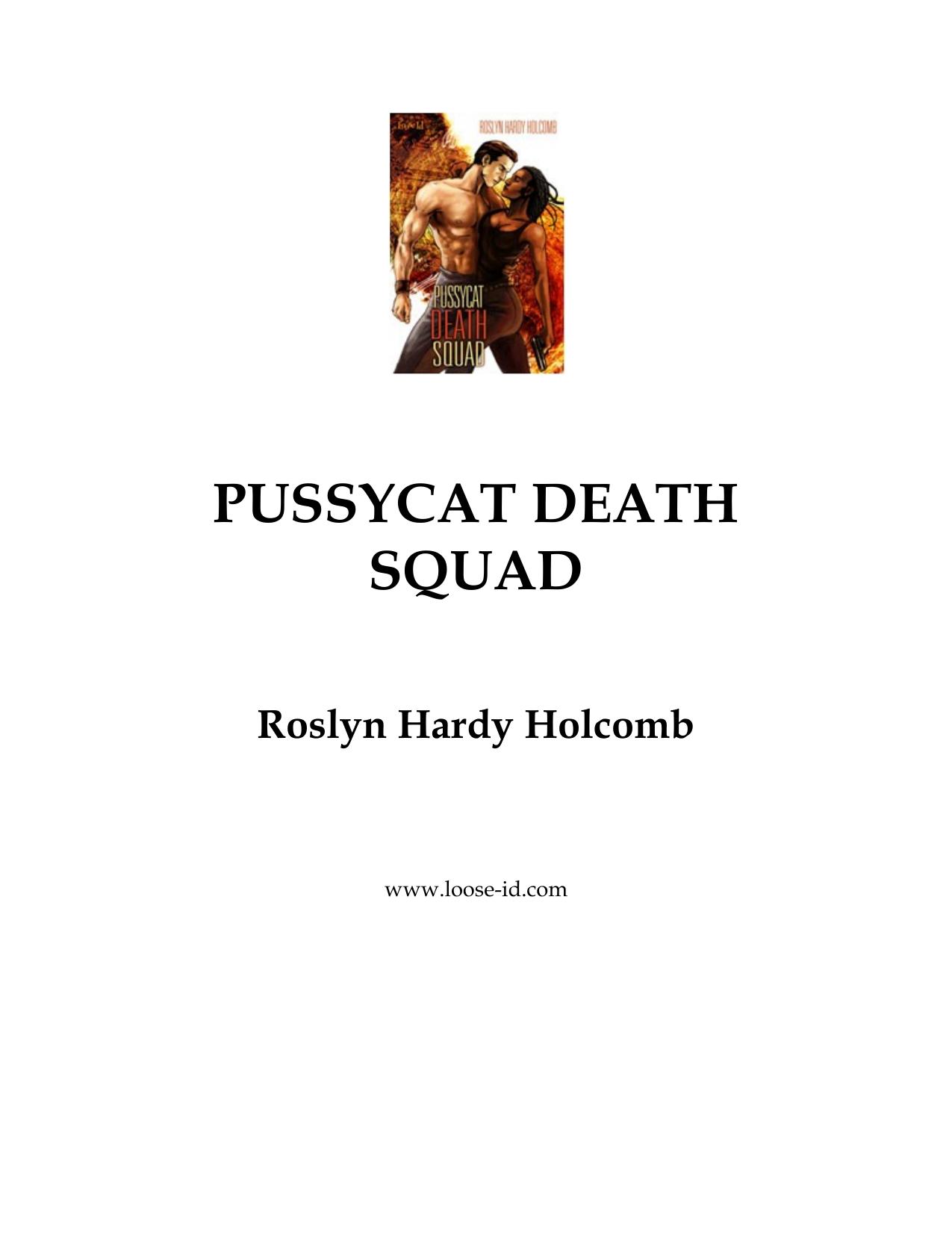 Pussycat Death Squad by Roslyn Hardy Holcomb