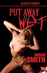 Put Away Wet by Susan Smith