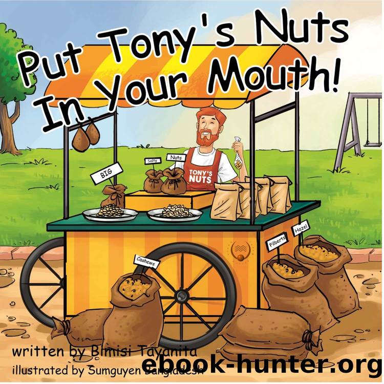 Put Tony's Nuts in Your Mouth!: Reach Around Books--Season One, Book Four by Tayanita Bimisi