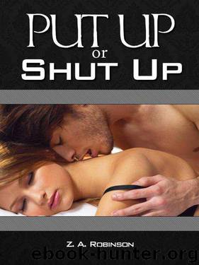Put Up or Shut Up by Robinson Z.A