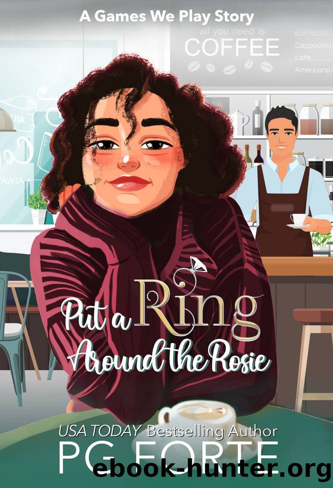 Put a Ring Around the Rosie (Games We Play Book 6) by PG Forte