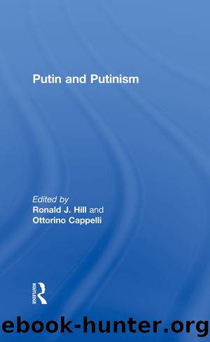 Putin and Putinism by Hill Ronald J. Cappelli Ottorino