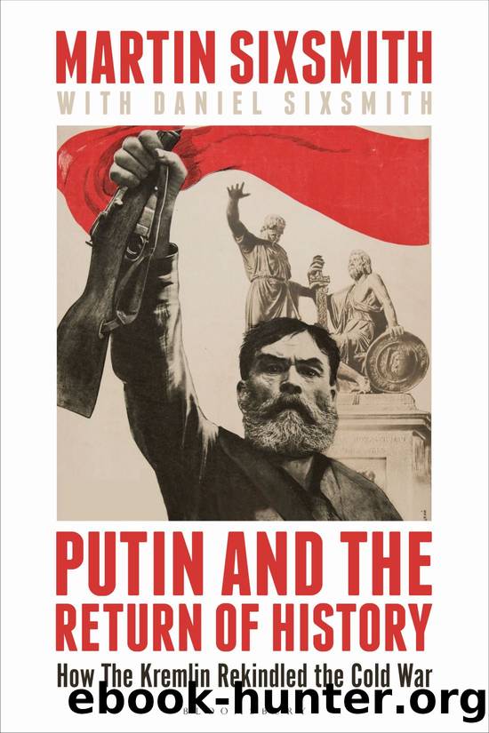 Putin and the Return of History by Sixsmith Martin;Sixsmith Daniel;