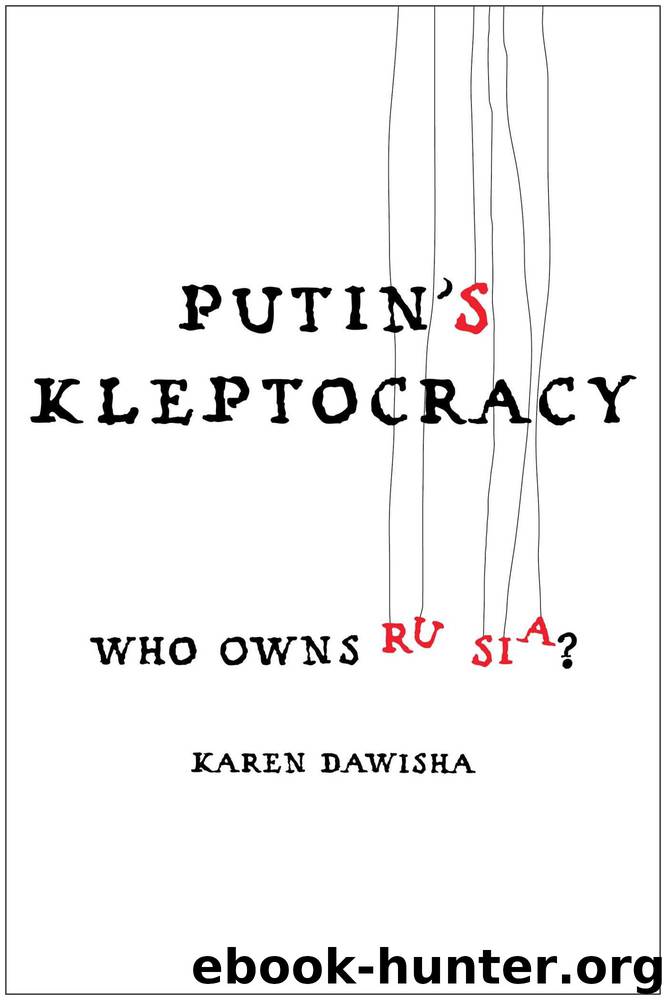 Putin's Kleptocracy: Who Owns Russia? by Karen Dawisha