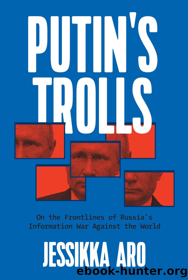 Putin's Trolls by Jessikka Aro