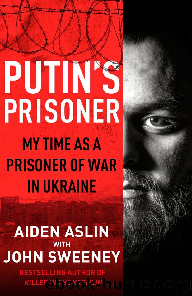 Putinâs Prisoner by Aiden Aslin & John Sweeney