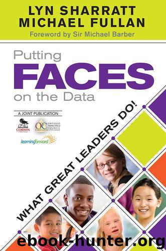 Putting FACES on the Data: What Great Leaders Do! by Lyn D. Sharratt & Michael Fullan
