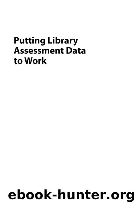 Putting Library Assessment Data to Work by Selena Killick; Frankie Wilson