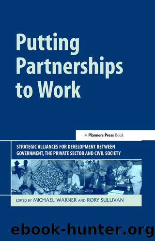 Putting Partnerships to Work by Warner Michael;Sullivan Rory; & Rory Sullivan