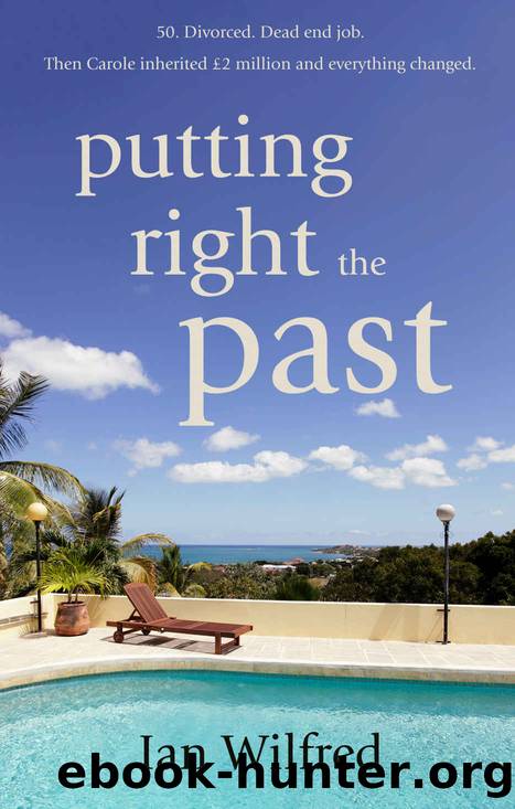 Putting Right The Past by Ian Wilfred