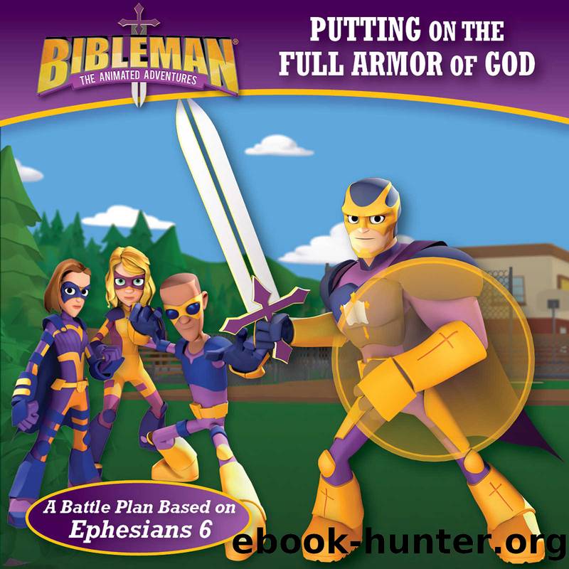 Putting on the Full Armor of God by B & H Kids Editorial Staff