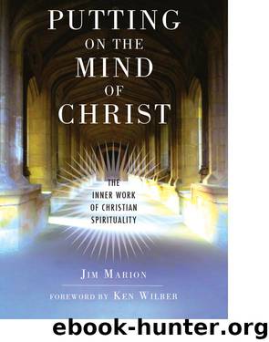 Putting on the Mind of Christ: The Inner Work of Christian Spirituality by Jim Marion