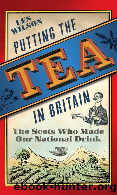 Putting the Tea in Britain by Les Wilson