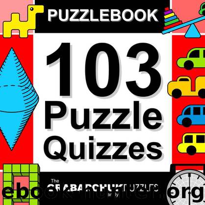 Puzzlebook: 103 Puzzle Quizzes (FREE for limited time!) by The Grabarchuk Family