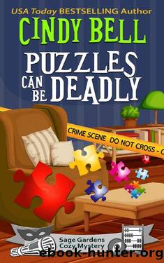 Puzzles Can Be Deadly (Sage Gardens Cozy Mystery Book 15) by Cindy Bell