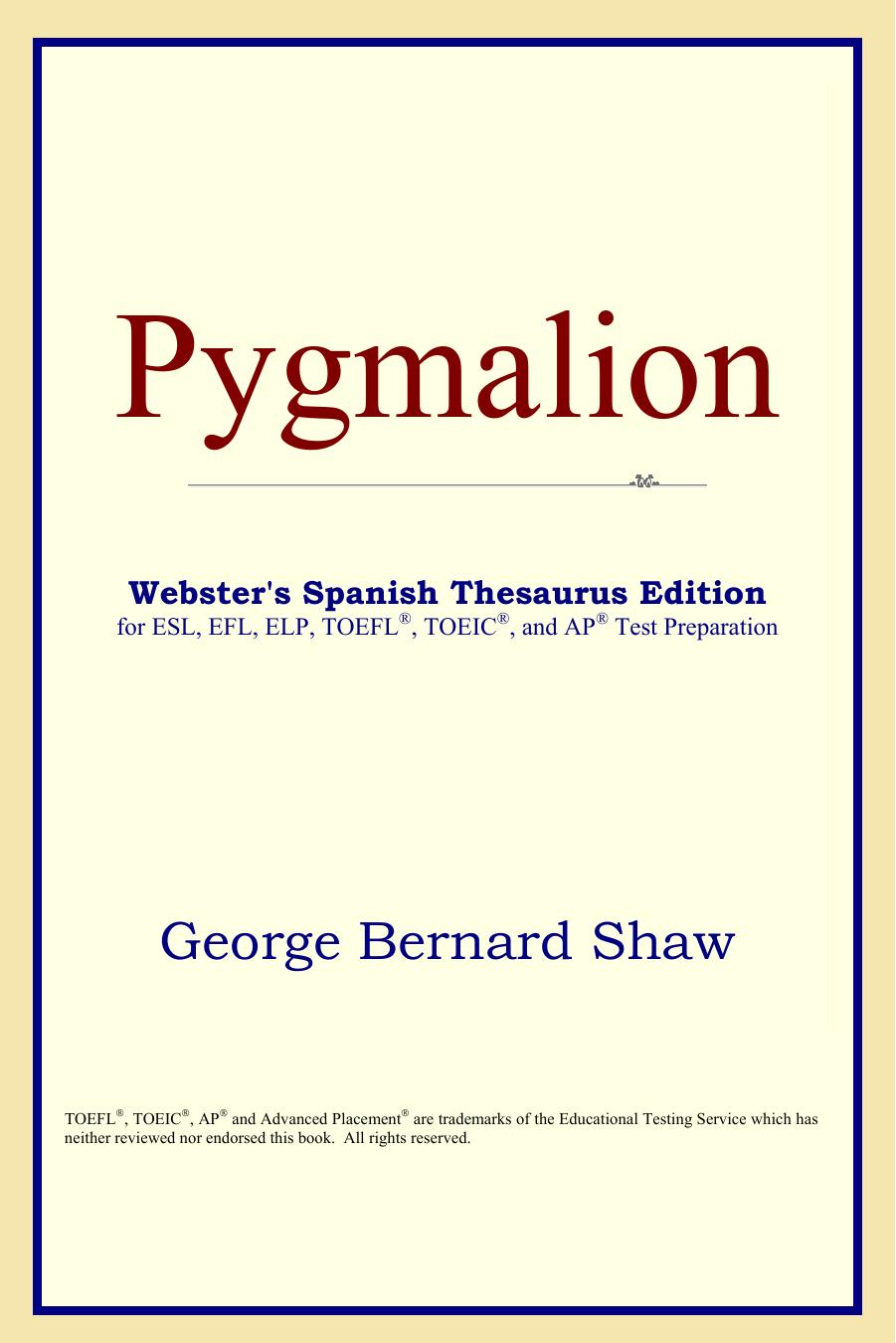 Pygmalion (Webster's Spanish Thesaurus Edition) by George Bernard Shaw