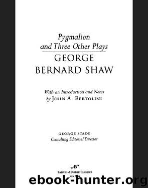 Pygmalion and Three Other Plays (Barnes & Noble Classics Series) by George Bernard Shaw