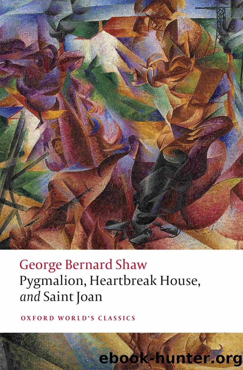 Pygmalion, Heartbreak House, and Saint Joan by George Bernard Shaw & Brad Kent