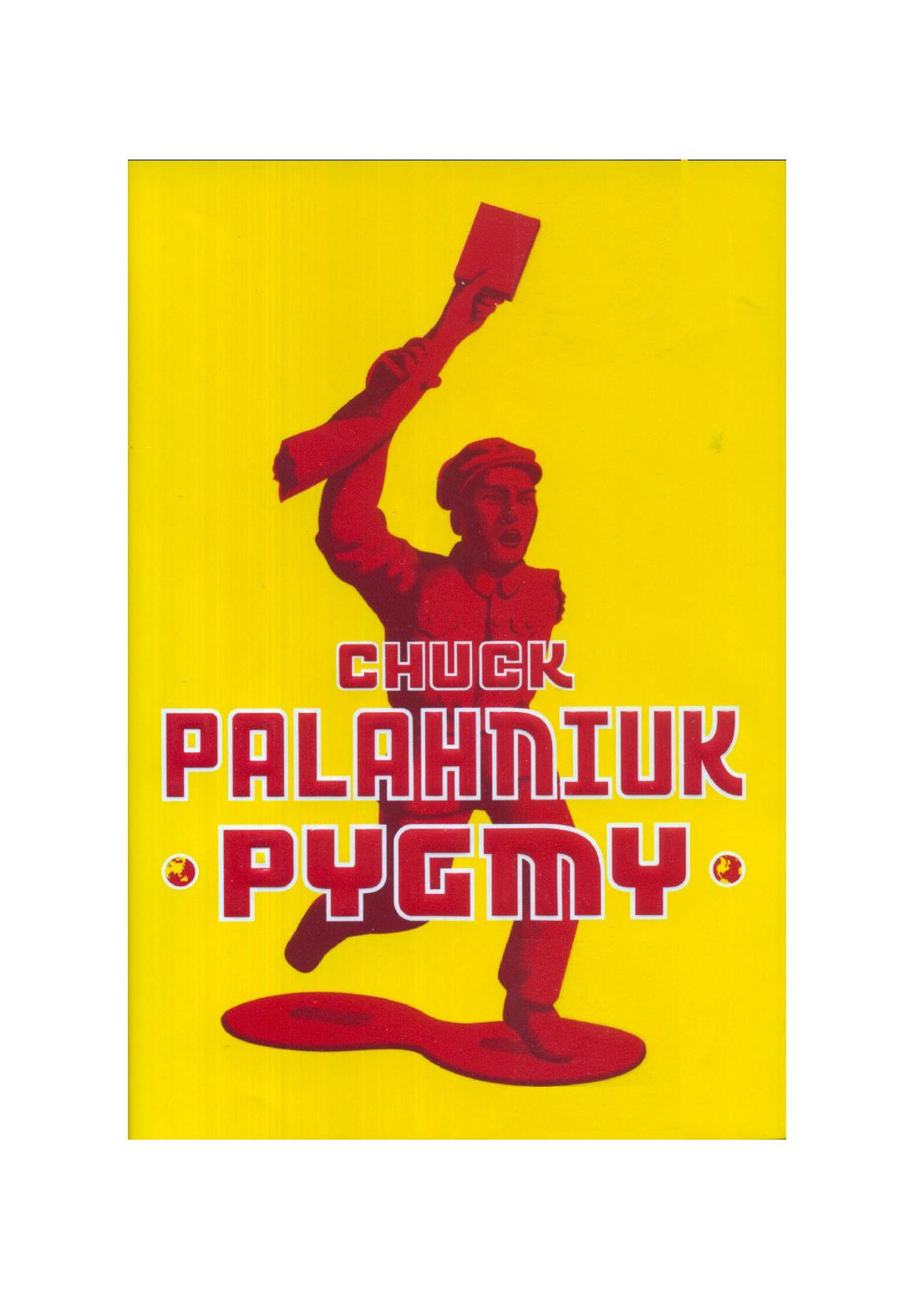 Pygmy by Chuck Palahniuk
