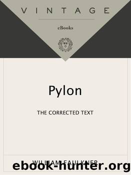 Pylon: The Corrected Text (Vintage International) by William Faulkner