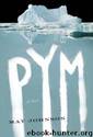 Pym: A Novel by Mat Johnson