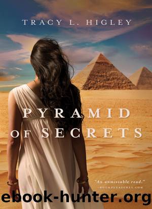 Pyramid of Secrets by Tracy Higley
