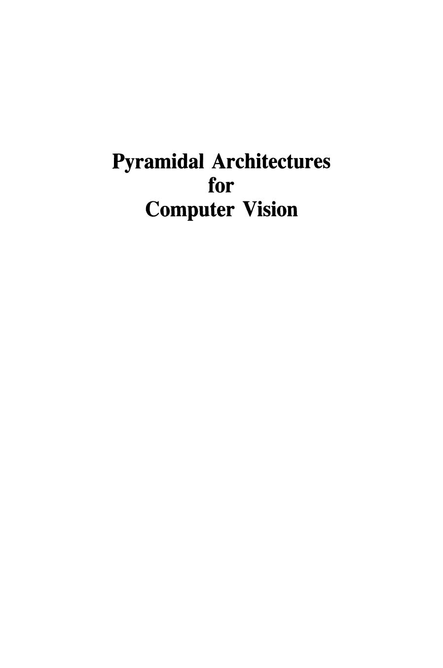 Pyramidal Architectures for Computer Vision by Virginio Cantoni Marco Ferretti (auth.)