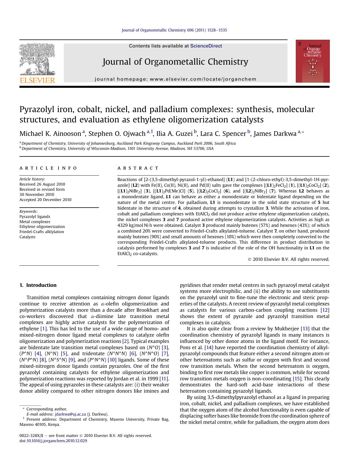 Pyrazolyl iron, cobalt, nickel, and palladium complexes: synthesis, molecular structures, and evaluation as ethylene oligomerization catalysts by Michael K. Ainooson & Stephen O. Ojwach & Ilia A. Guzei & Lara C. Spencer & James Darkwa
