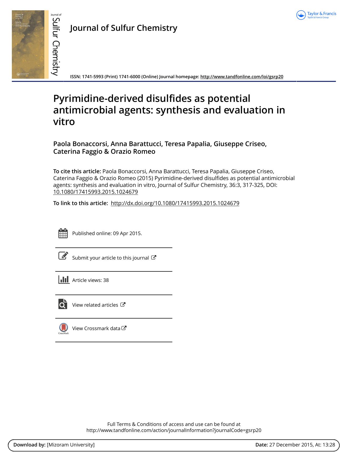 Pyrimidine-derived disulfides as potential antimicrobial agents: synthesis and evaluation in vitro by Paola Bonaccorsi; Anna Barattucci; Teresa Papalia; Giuseppe Criseo; Caterina Faggio; Orazio RomeoQ1