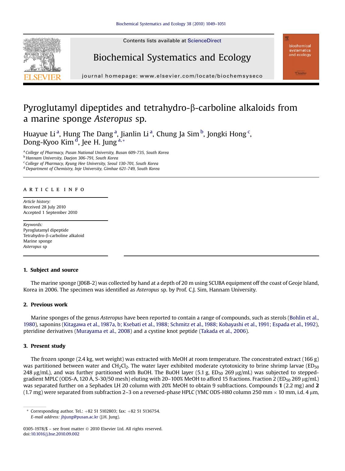 Pyroglutamyl dipeptides and tetrahydro-&beta;-carboline alkaloids from a marine sponge Asteropus sp. by Huayue Li & Hung The Dang & Jianlin Li & Chung Ja Sim & Jongki Hong & Dong-Kyoo Kim & Jee H. Jung