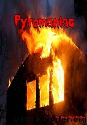 Pyromaniac by Drac Von Stoller