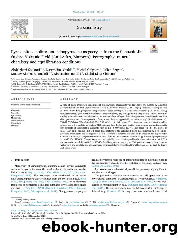 Pyroxenite xenoliths and clinopyroxene megacrysts from the Cenozoic Jbel Saghro Volcanic Field (Anti-Atlas, Morocco): Petrography, mineral chemistry and equilibration conditions by Abdelghani Soukrati