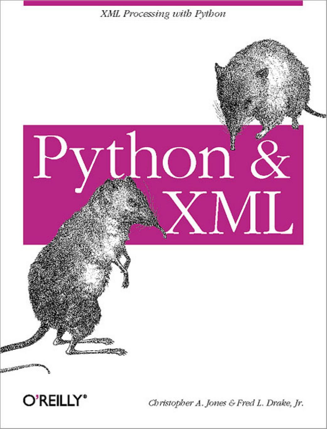 Python & XML: XML Processing with Python by Christopher A. Jones & Fred L. Drake & Jr