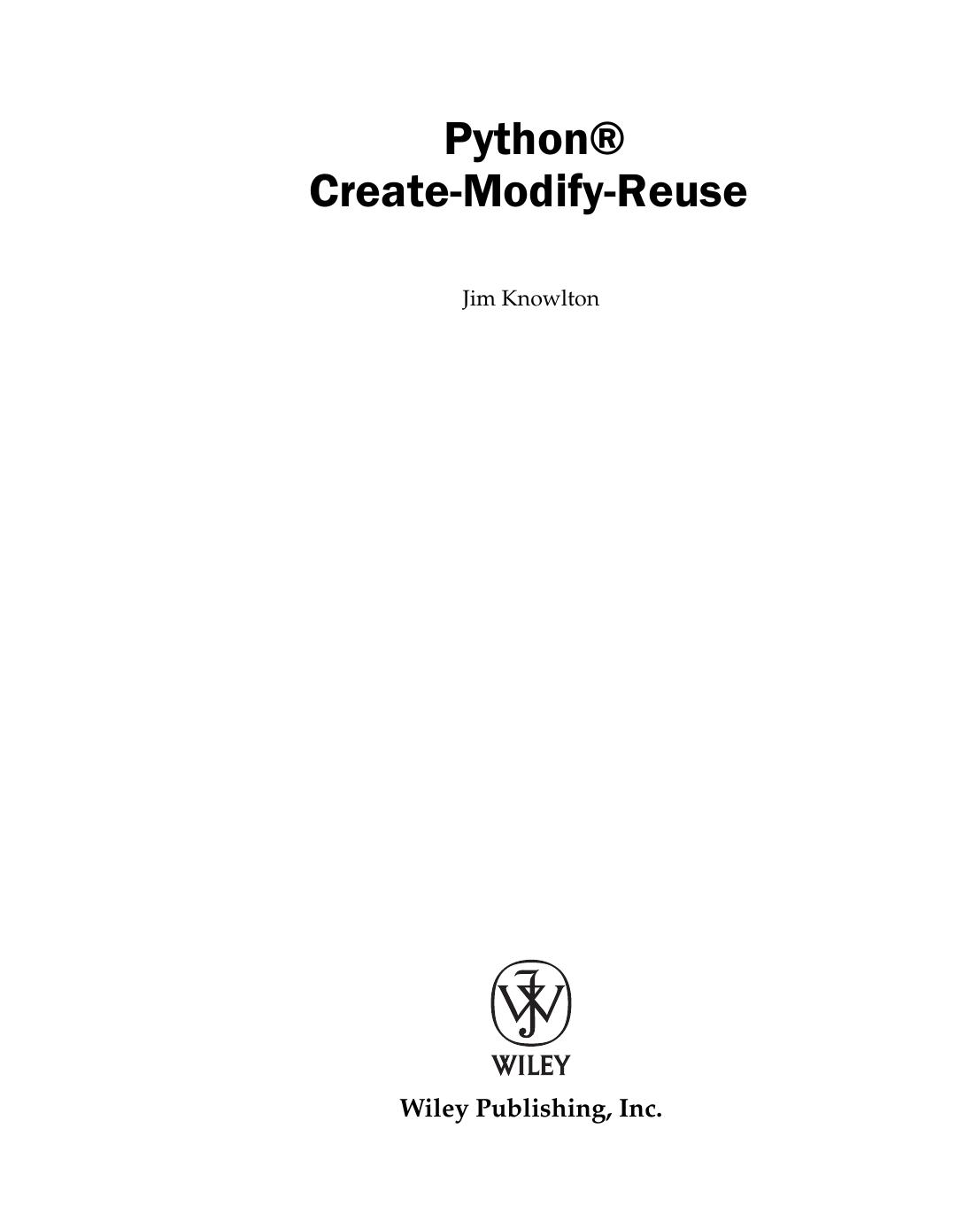 Python : create-modify-reuse by Jim Knowlton