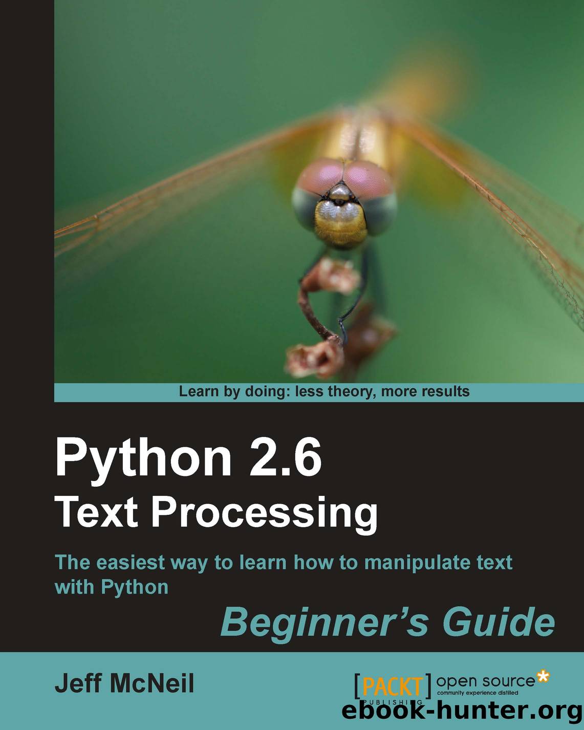 Python 2.6 Text Processing Beginner's Guide by Jeff McNeil