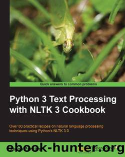 Python 3 Text Processing with NLTK 3 Cookbook by Unknown