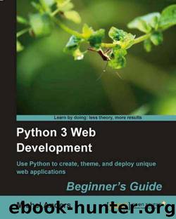 Python 3 Web Development Beginner's Guide by 2011