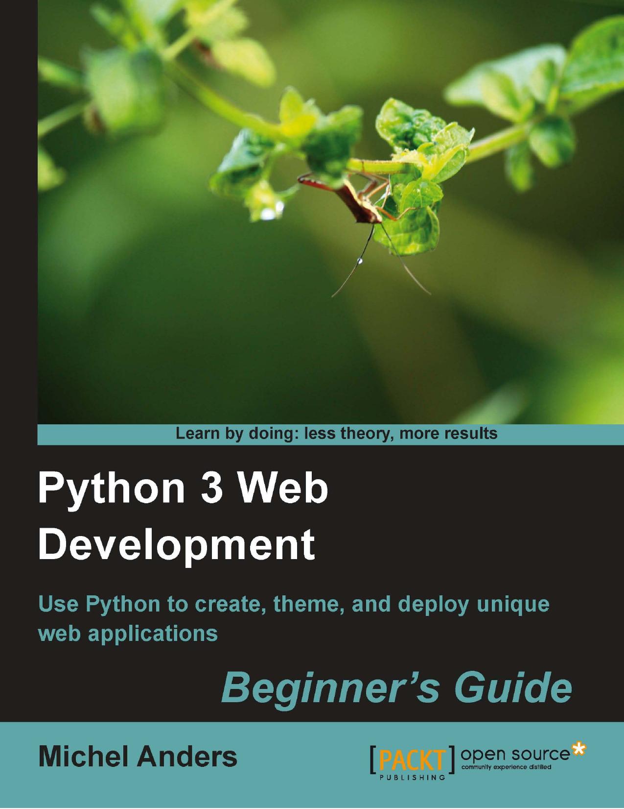 Python 3 Web Development Beginner's Guide by Michel Anders