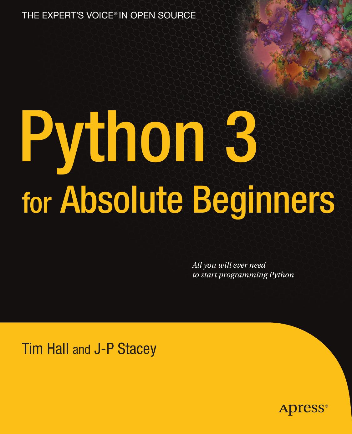 Python 3 for Absolute Beginners by Tim Hall J-P Stacey