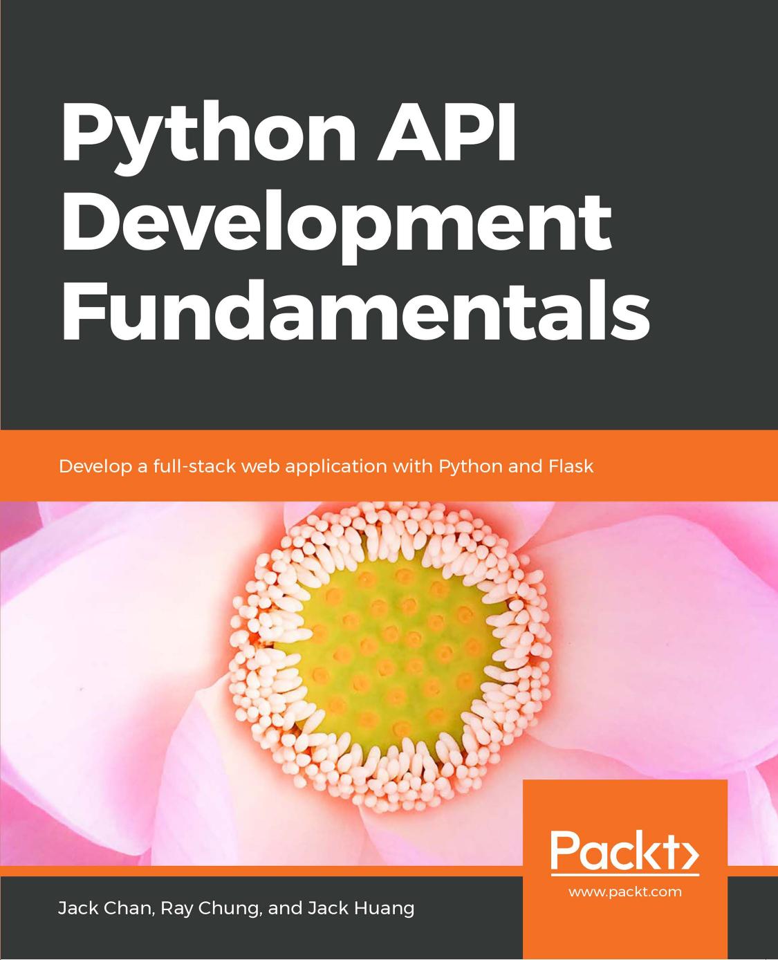 Python API Development Fundamentals by Jack Chan by Unknown