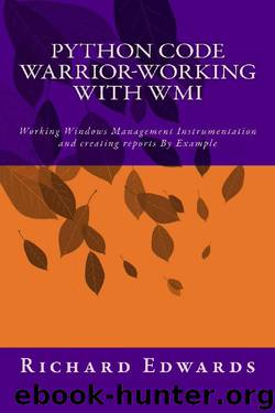 Python Code Warrior-Working with WMI by Richard Edwards