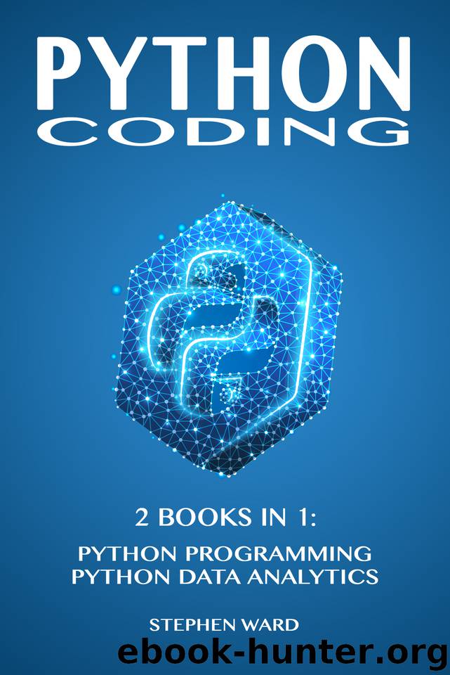 Python Coding: 2 Books in 1: Python Programming and Data Analytics by Ward Stephen