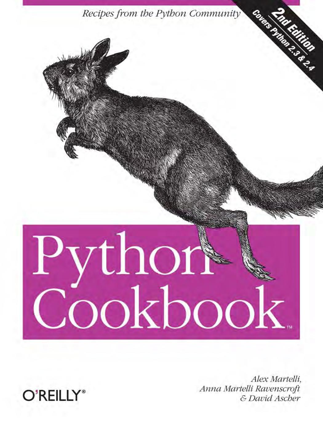 Python Cookbook by Alex Martelli & Anna Martelli Ravenscroft && David Ascher