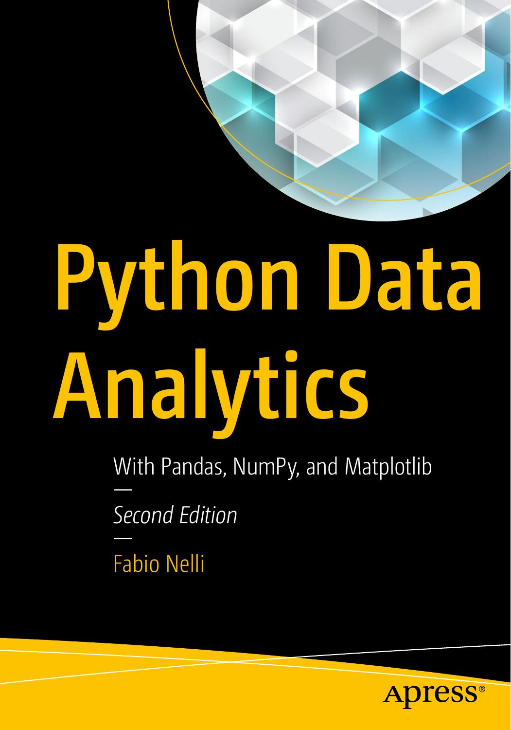 Python Data Analytics: With Pandas, NumPy, and Matplotlib by Fabio Nelli
