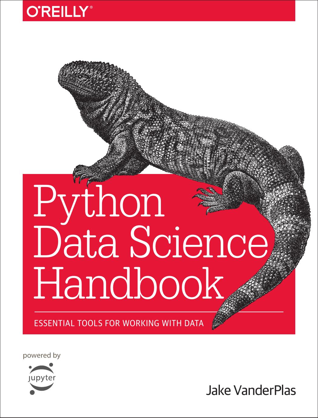 Python Data Science Handbook. Essential Tools for Working with Data by Jake VanderPlas